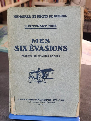Mes six évasions récit de - mes,